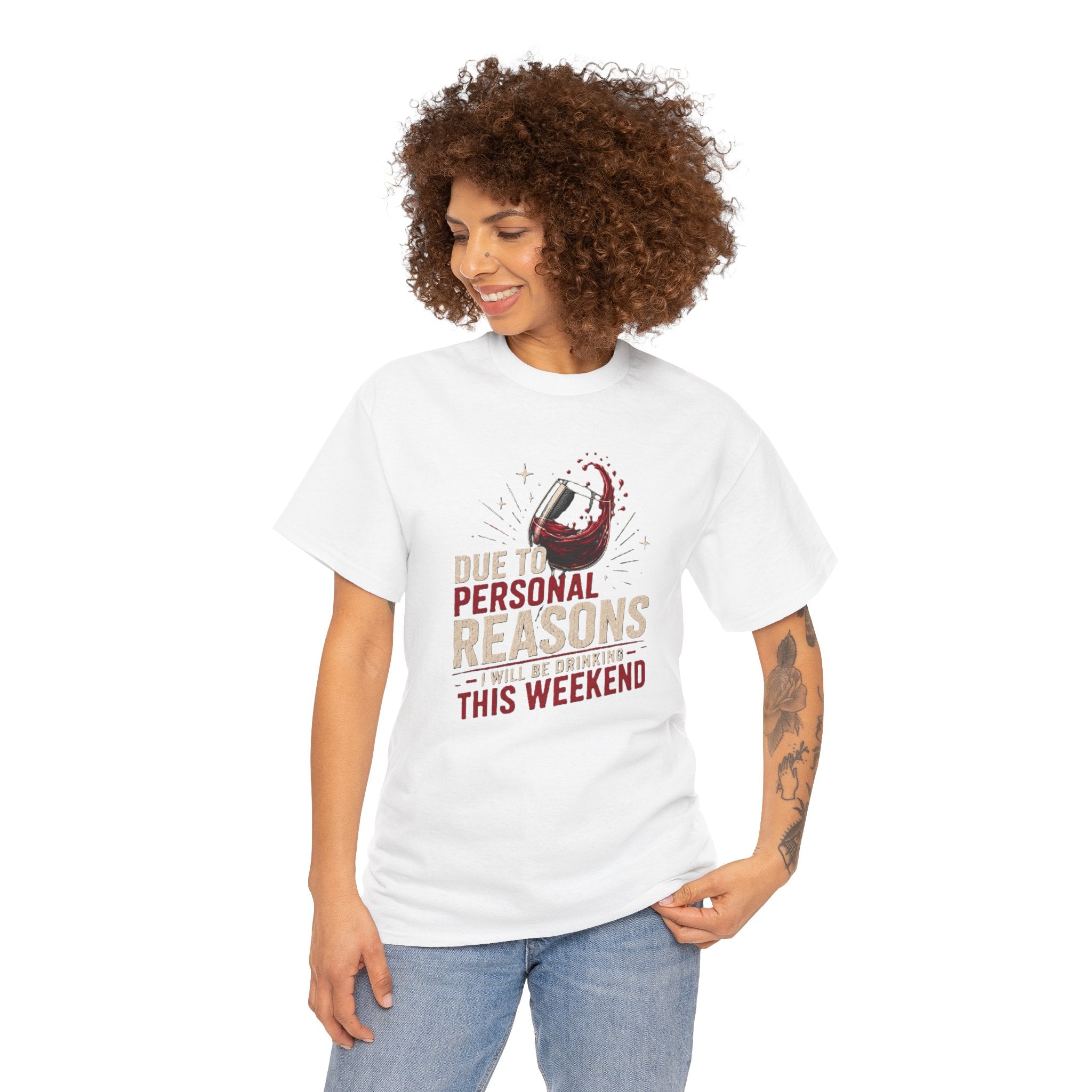 Due to Personal Reasons I'll Be Drinking This Weekend T-Shirt | Funny Drinking Tee | Humorous Weekend Graphic T-Shirt | Gift for Drink Fans