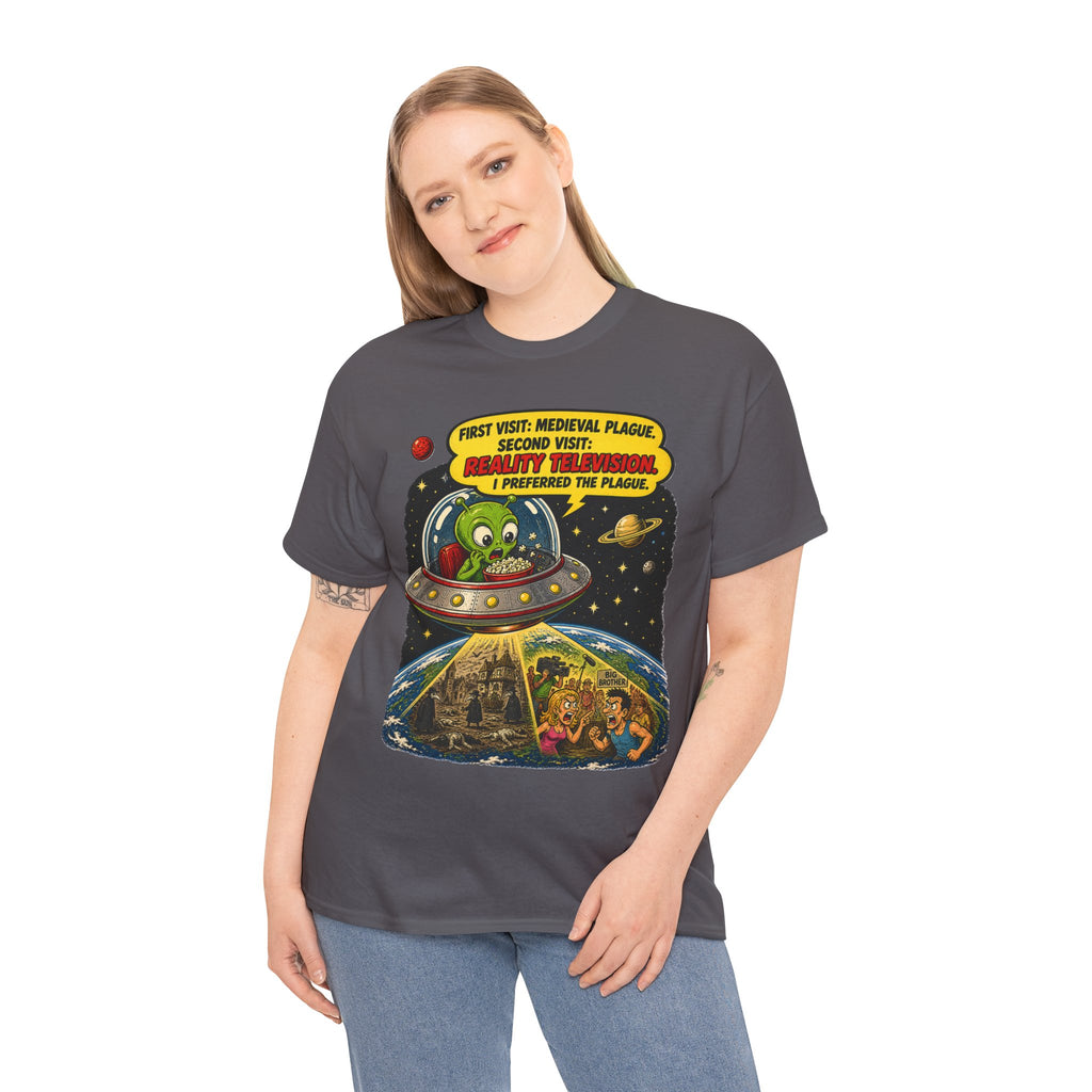 First Visit Medieval Plague Second Visit Reality Television I Preferred the Plague T-Shirt | Funny Alien Space Tee | Humorous Sci-Fi Graphic T-Shirt