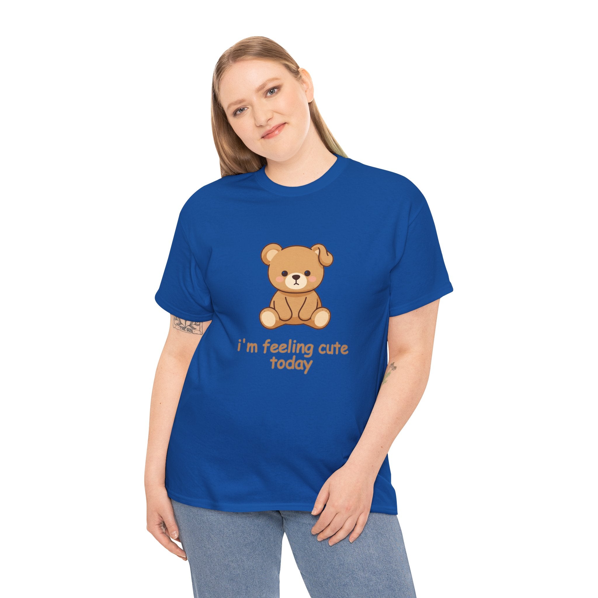 T-Shirt — Cute Bear "I'm Feeling Cute Today" Graphic Tee - Cute Teddy Bear - BUSHY - T-Shirt The Bear With One Wonky Ear & Zero Regrets