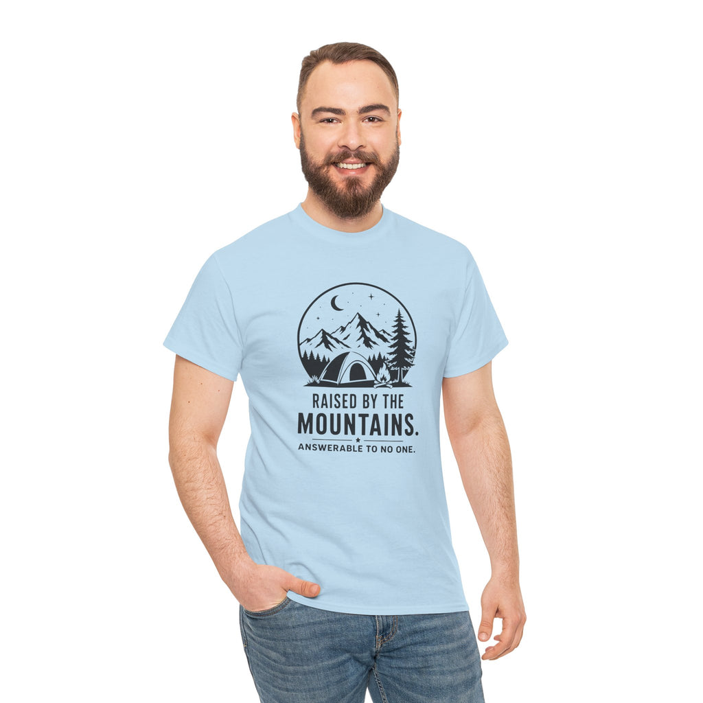Raised by the Mountains T-Shirt — Camping Graphic Tee with 'Answerable to No One'
