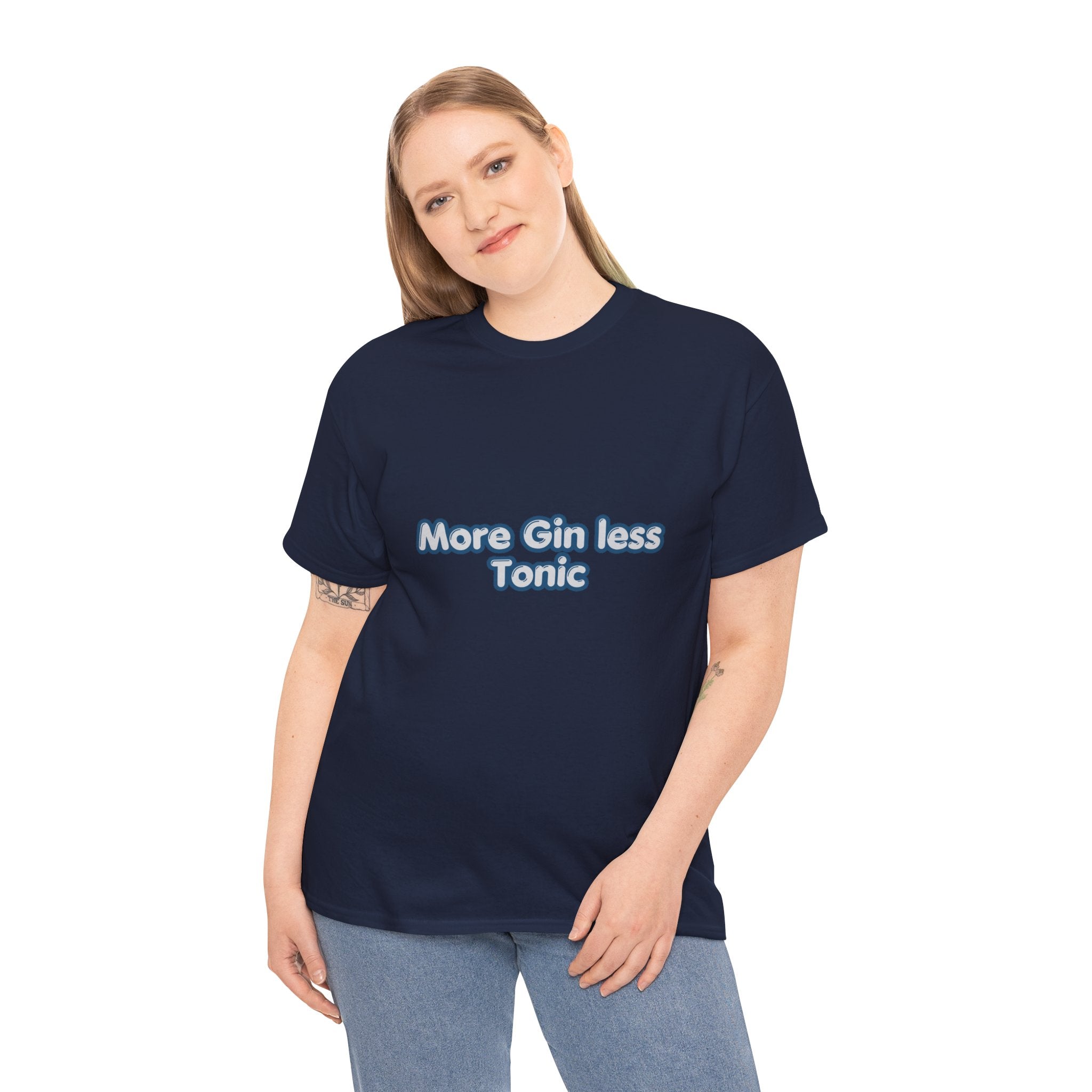 More Gin Less Tonic T-Shirt | Funny Gin Lover Tee | Humorous Drinking Graphic T-Shirt | Gift for Gin Fans
